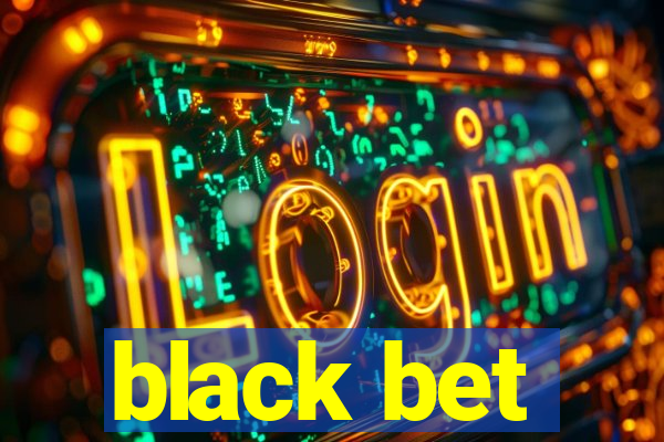 black bet